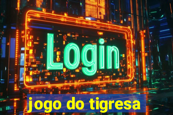 jogo do tigresa